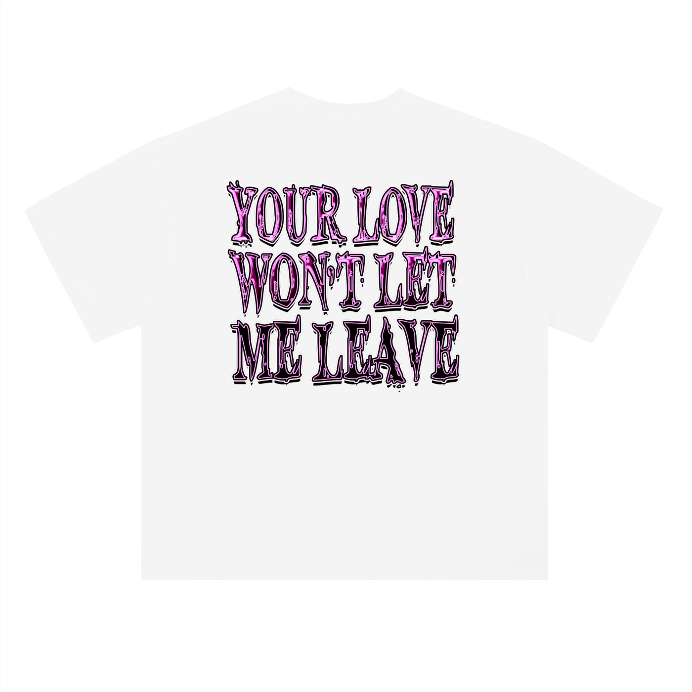 WON'T LET ME LEAVE S/S T-SHIRT